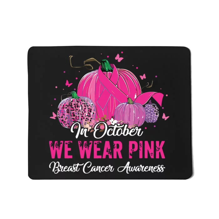 In October We Wear Pink Breast Cancer Awareness Pink Ribbons Mousepad