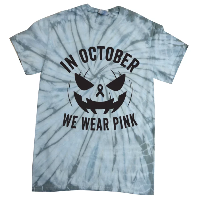 In October We Wear Pink Breast Cancer Halloween Tie-Dye T-Shirt