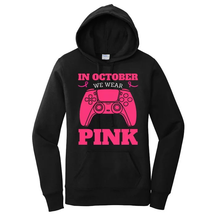 In October We Wear Pink Breast Cancer Gaming Women's Pullover Hoodie