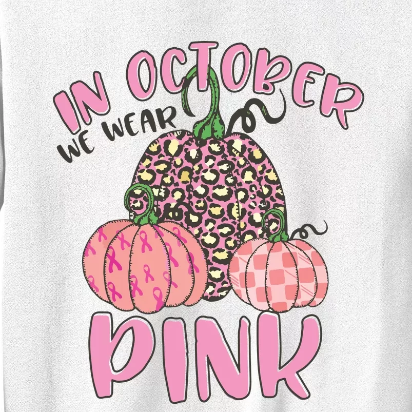 In October We Wear Pink Breast Cancer Awareness Sweatshirt