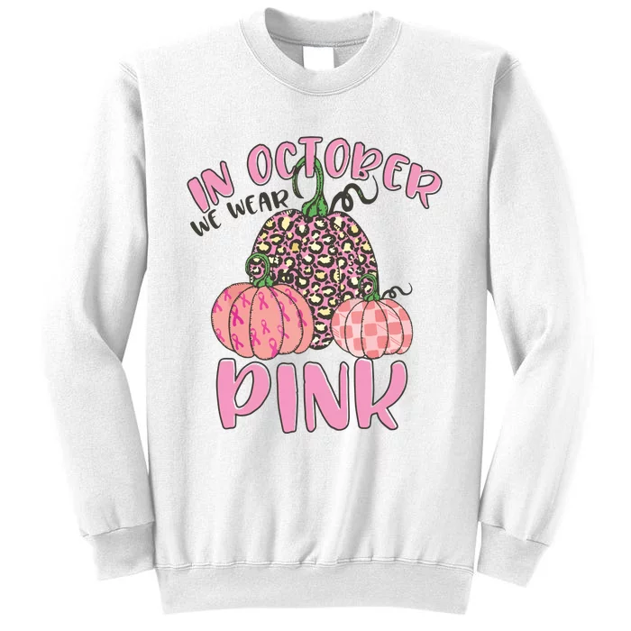 In October We Wear Pink Breast Cancer Awareness Sweatshirt