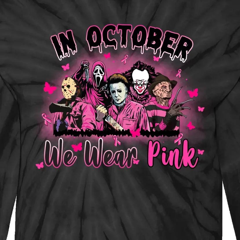 In October We Wear Pink Scary Movies Breast Cancer Tie-Dye Long Sleeve Shirt