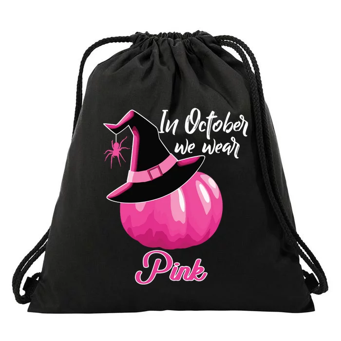 In October We Wear Pink Breast Cancer Pumpkin Witch Drawstring Bag