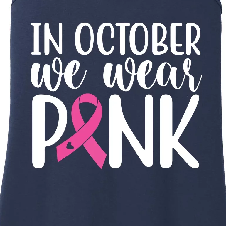 In October We Wear Pink Breast Cancer Ladies Essential Tank