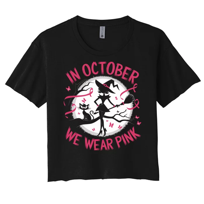 In October We Wear Scary Halloween Witch Costume Crazy Witch Witchy Vibes Women's Crop Top Tee