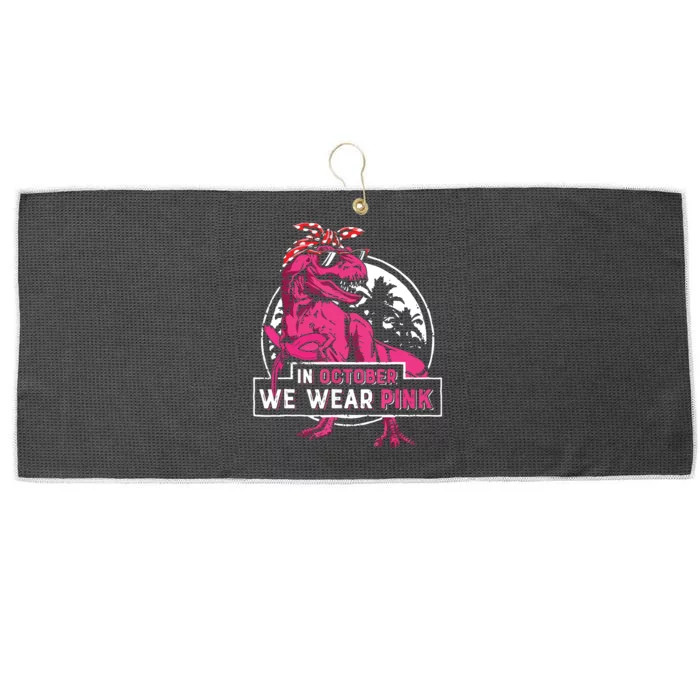 In October We Wear Pink Breast Cancer Trex Dino Women Girls Large Microfiber Waffle Golf Towel