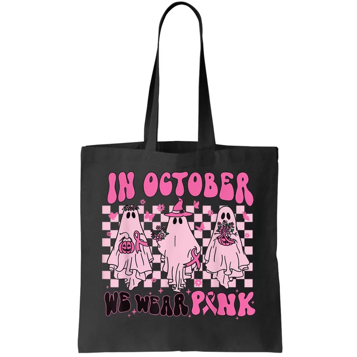 In October We Wear Pink Ghosts For Breast Cancer Wo Girls Tote Bag