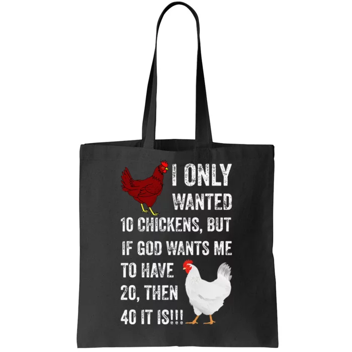 I Only Wanted 10 Chickens But If God Wants Me To Have 20 Tote Bag