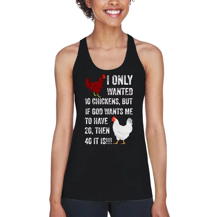 I Only Wanted 10 Chickens But If God Wants Me To Have 20 Women's Racerback Tank