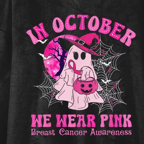 In October We Wear Pin.K Breast Cancer Women Ghost Halloween Hooded Wearable Blanket