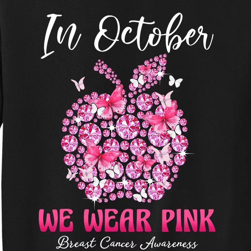 In October We Wear Pink Teacher Butterflies Breast Cancer Tall Sweatshirt