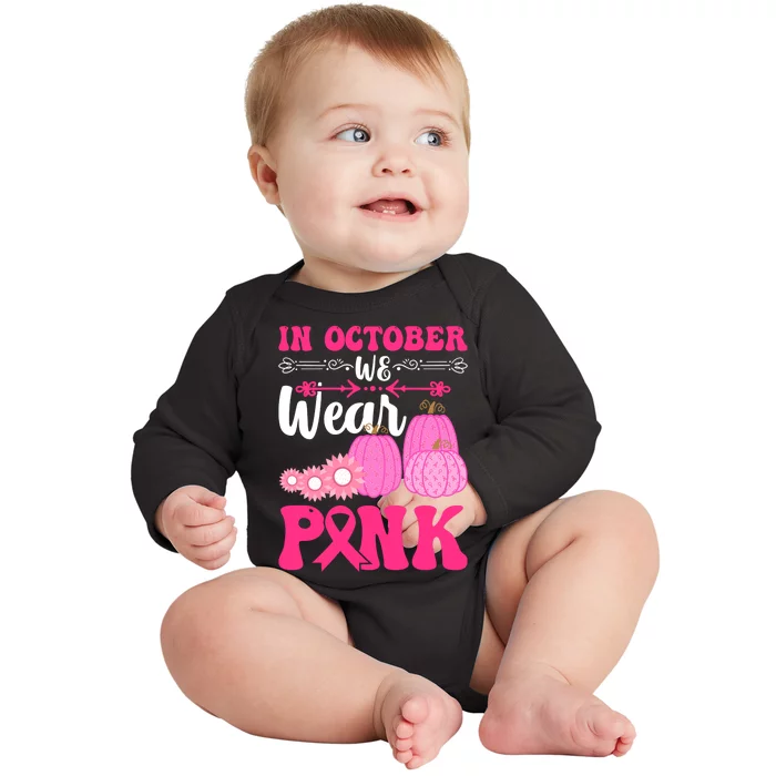 In October We Wear Pink Ribbon Pumpkin Breast Cancer Halloween Gift Baby Long Sleeve Bodysuit