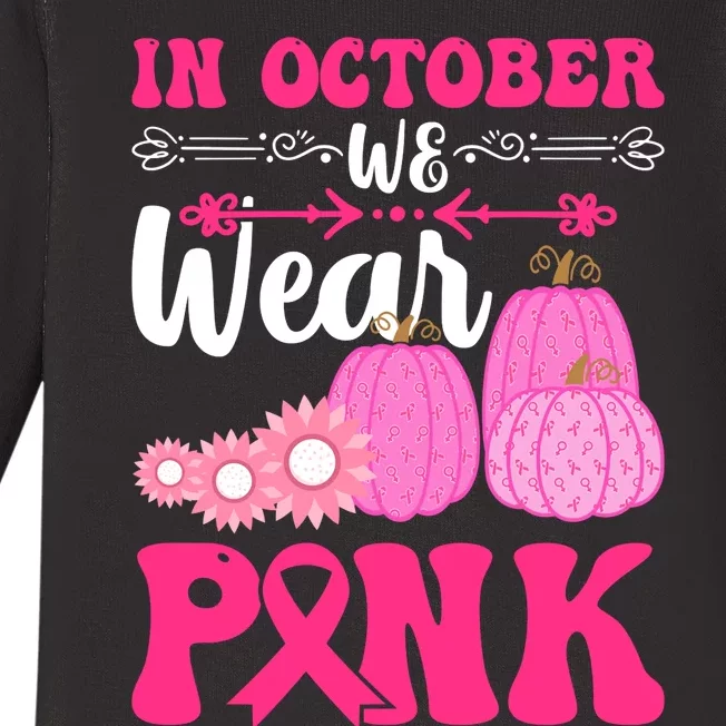 In October We Wear Pink Ribbon Pumpkin Breast Cancer Halloween Gift Baby Long Sleeve Bodysuit