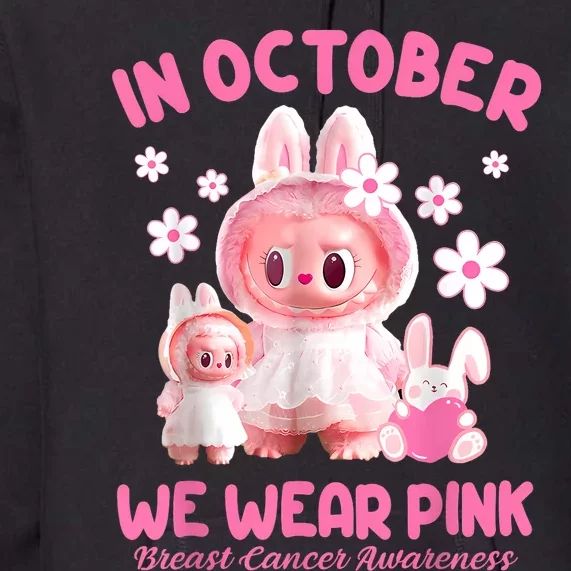 In October We Wear Labubu Breast Cancer Awareness Premium Hoodie