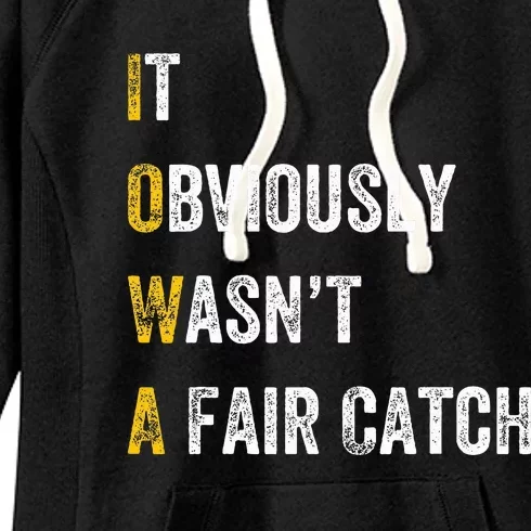 It Obviously Wasn't a Fair Catch Birding Humor Quote Women's Fleece Hoodie