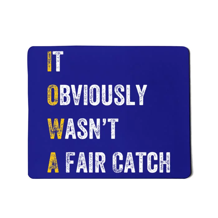 It Obviously Wasn't a Fair Catch Birding Humor Quote Mousepad