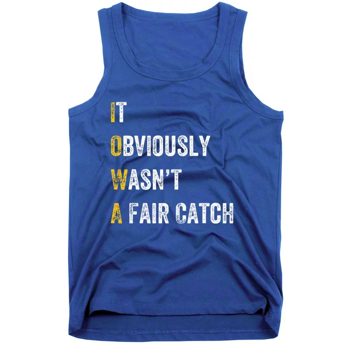 It Obviously Wasn't a Fair Catch Birding Humor Quote Tank Top