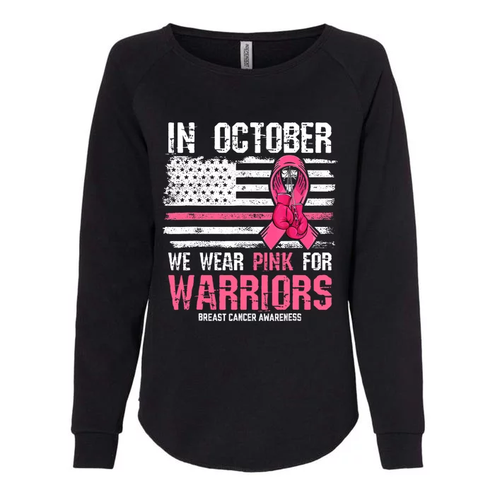 In October We Wear Pink For Warriors Breast Cancer Awareness Design Pink Ribbon Womens California Wash Sweatshirt