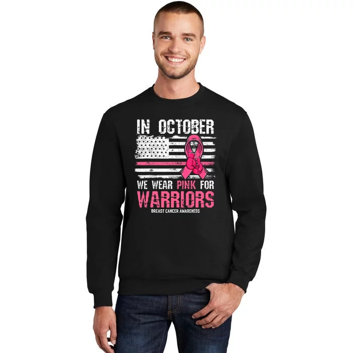 In October We Wear Pink For Warriors Breast Cancer Awareness Design Pink Ribbon Tall Sweatshirt