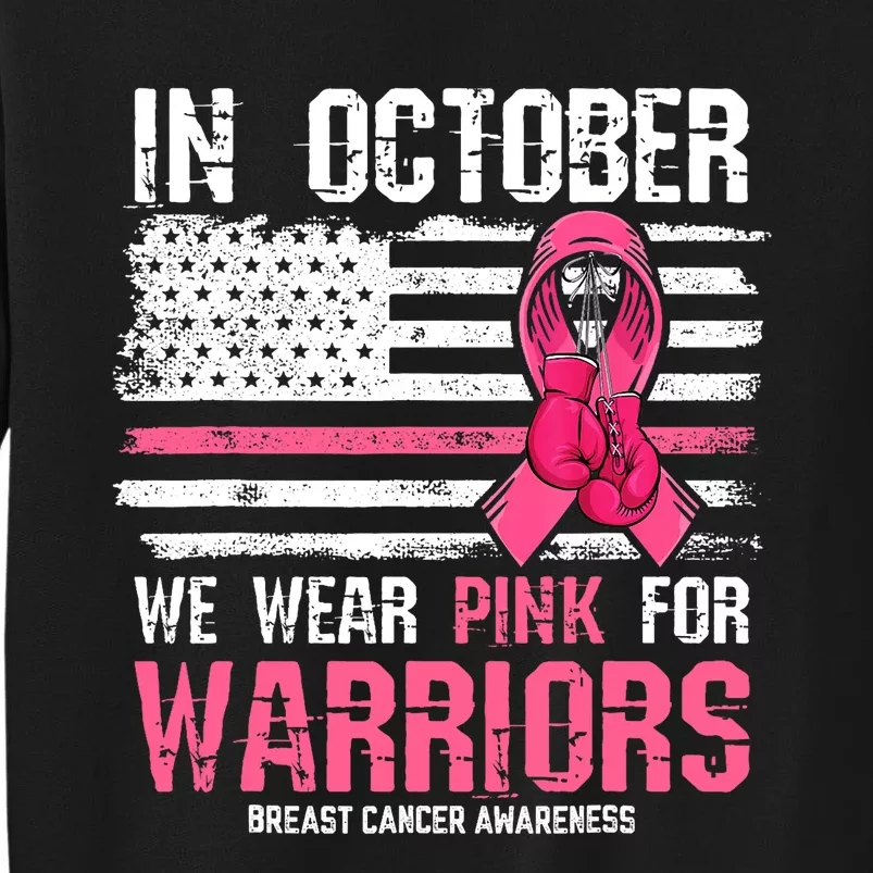 In October We Wear Pink For Warriors Breast Cancer Awareness Design Pink Ribbon Tall Sweatshirt