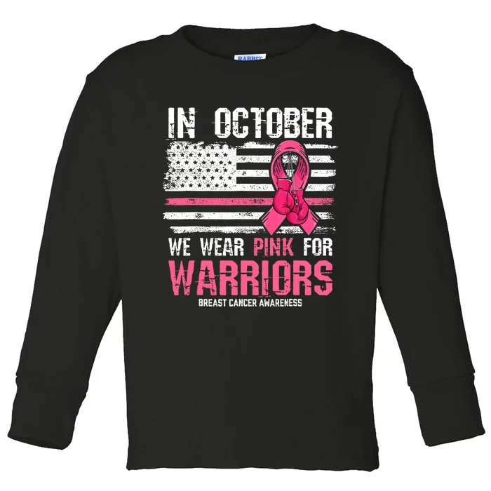 In October We Wear Pink For Warriors Breast Cancer Awareness Design Pink Ribbon Toddler Long Sleeve Shirt