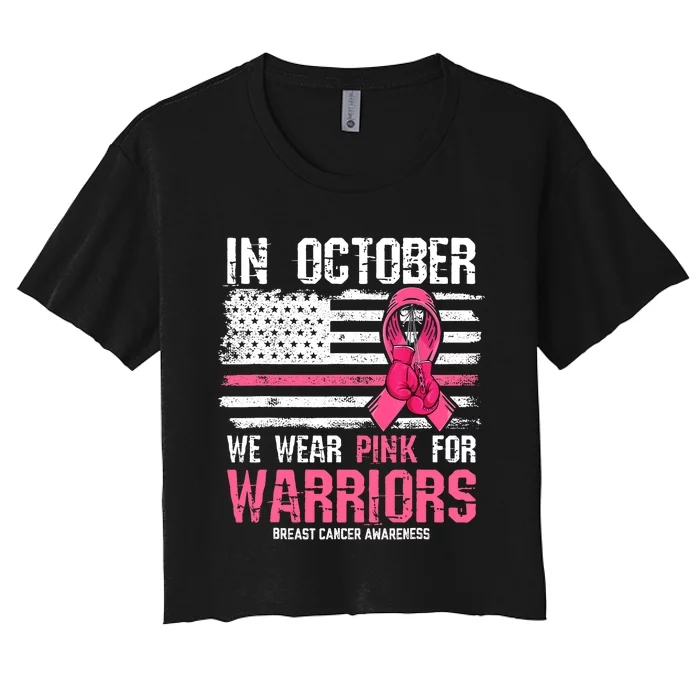 In October We Wear Pink For Warriors Breast Cancer Awareness Design Pink Ribbon Women's Crop Top Tee