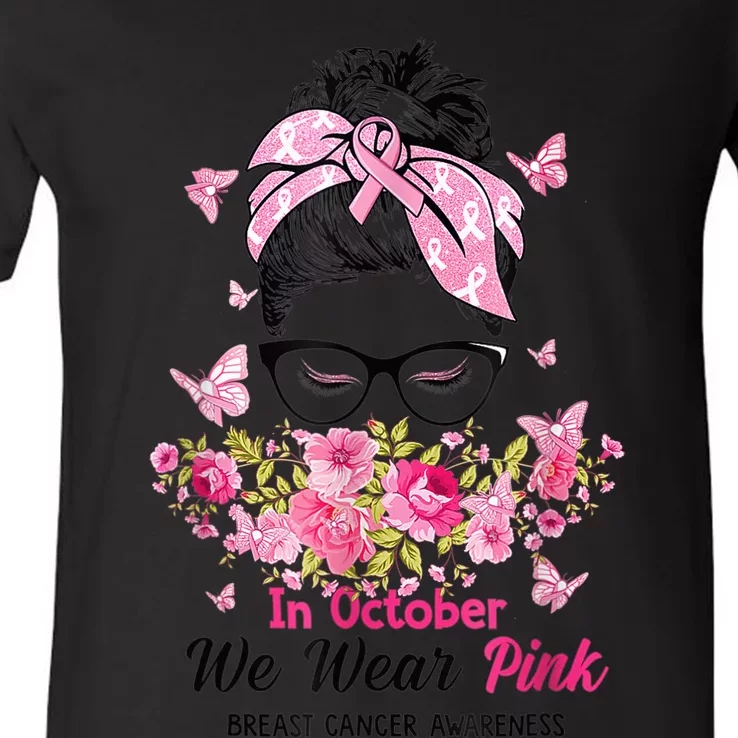 In October We Wear Pink Messy Bun Breast Cancer Awareness V-Neck T-Shirt