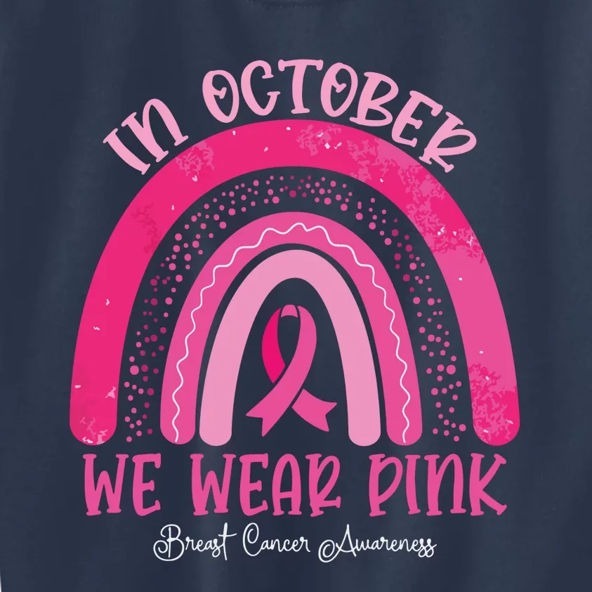 In October We Wear Pink Rainbow Breast Cancer Awareness Kids Sweatshirt