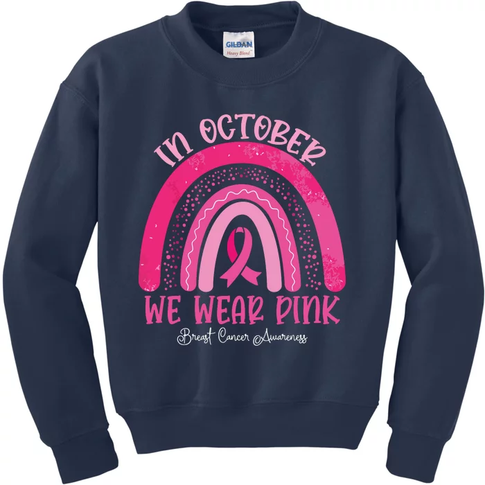 In October We Wear Pink Rainbow Breast Cancer Awareness Kids Sweatshirt