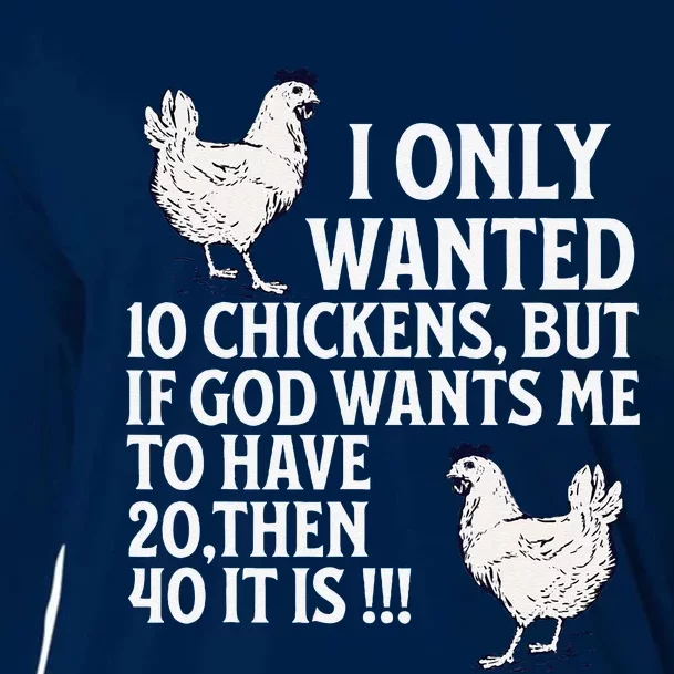 I Only Wanted 10 Chickens But If God Wants Me To Have 20 Cooling Performance Long Sleeve Crew