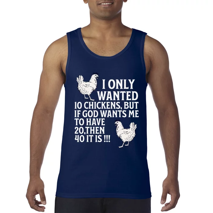 I Only Wanted 10 Chickens But If God Wants Me To Have 20 Tank Top