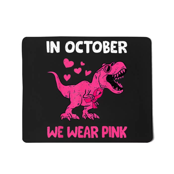 In October We Wear Pink Cute Dinosaur Breast Cancer Mousepad