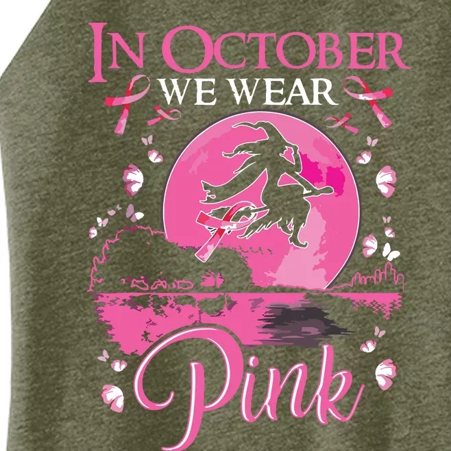 In October We Wear Pink Ribbon Witch Halloween Breast Cancer Women’s Perfect Tri Rocker Tank