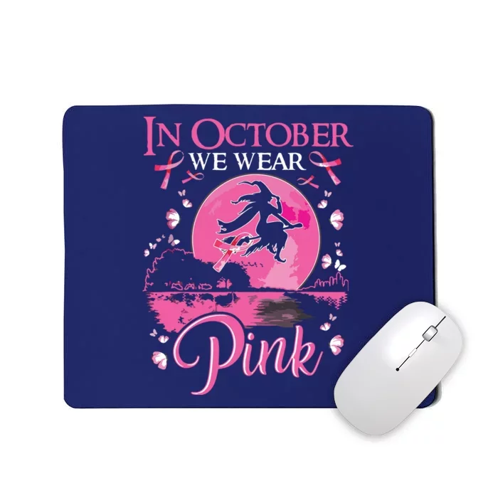 In October We Wear Pink Ribbon Witch Halloween Breast Cancer Mousepad