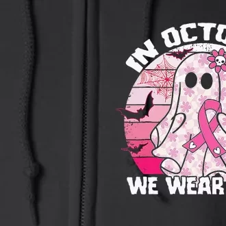 In October We Wear Pink Breast Cancer Ghost Halloween Full Zip Hoodie