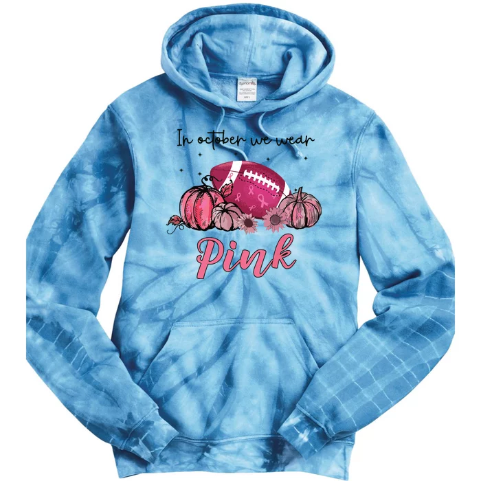 In October We Wear Pink Football Breast Cancer Awareness Tie Dye Hoodie