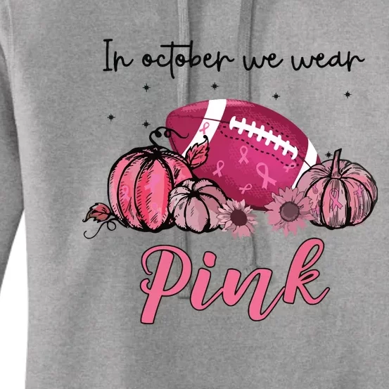 In October We Wear Pink Football Breast Cancer Awareness Women's Pullover Hoodie