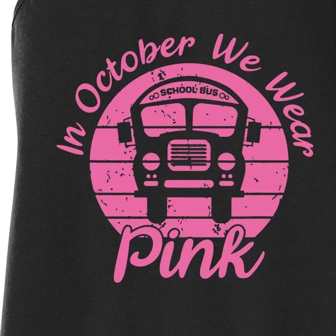 In October We Wear Pink School Bus Driver Women's Racerback Tank