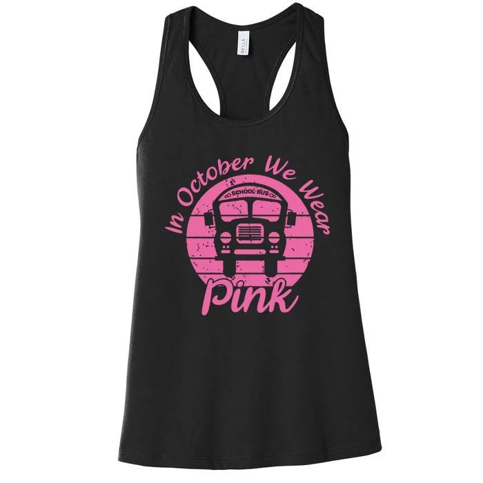 In October We Wear Pink School Bus Driver Women's Racerback Tank