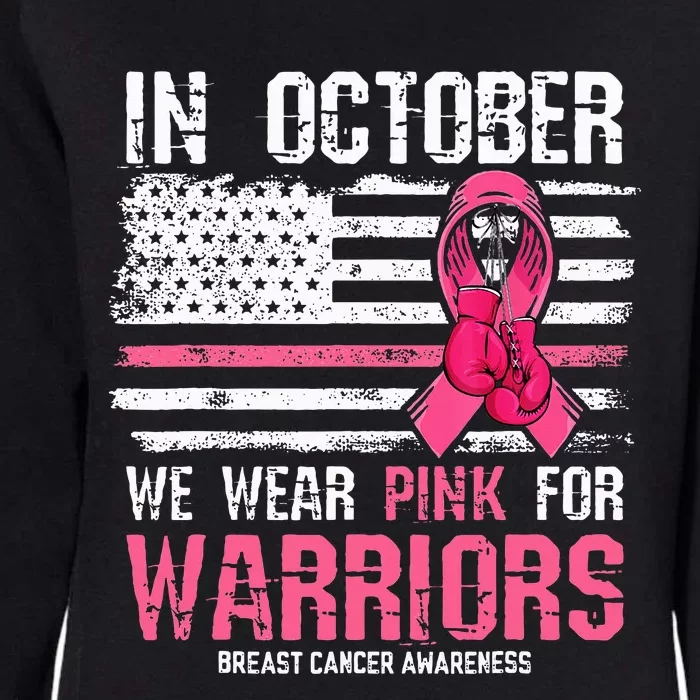 In October We Wear Pink For Warriors Breast Cancer Awareness Womens California Wash Sweatshirt