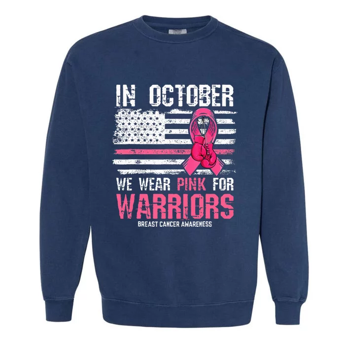 In October We Wear Pink For Warriors Breast Cancer Awareness Garment-Dyed Sweatshirt