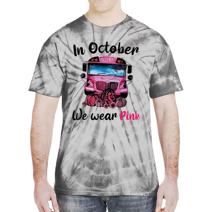 In October We Wear Pink School Bus Breast Cancer Tie-Dye T-Shirt