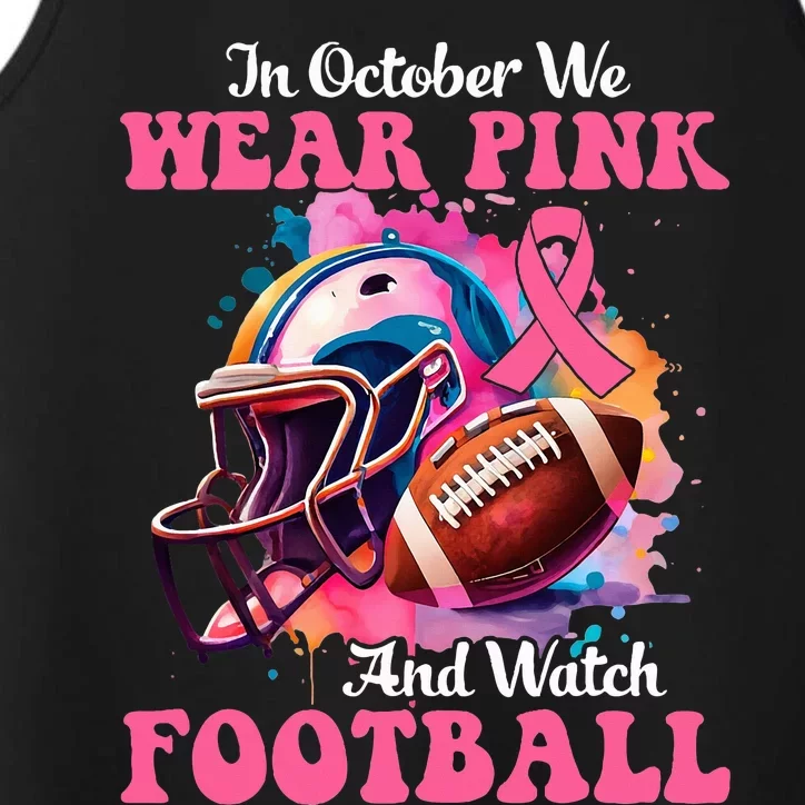 In October We Wear Pink And Watch Football Breast Cancer Performance Tank