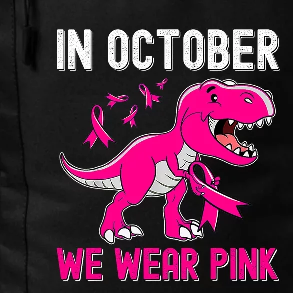 In October We Wear Pink Breast Cancer Trex Dinosaur Design Daily Commute Backpack