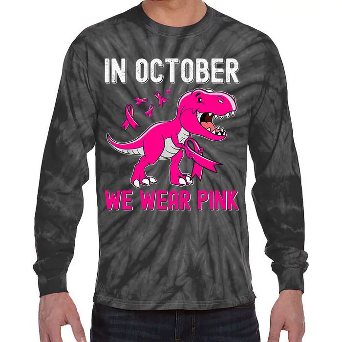 In October We Wear Pink Breast Cancer Trex Dinosaur Design Tie-Dye Long Sleeve Shirt