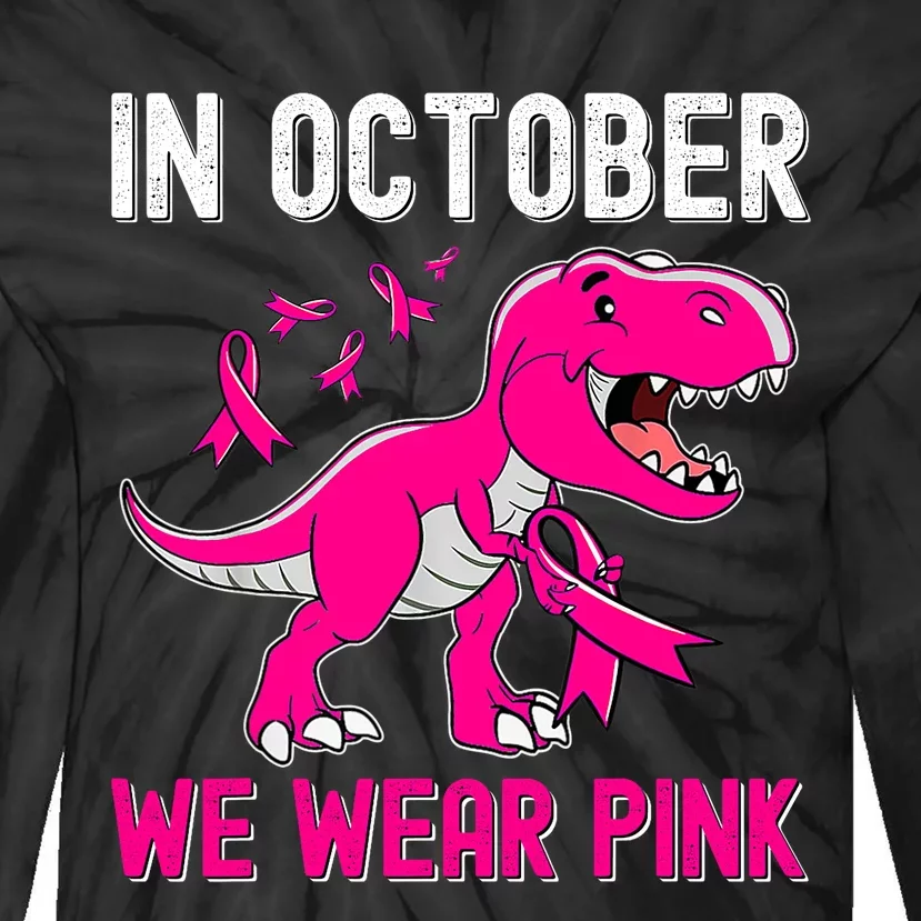 In October We Wear Pink Breast Cancer Trex Dinosaur Design Tie-Dye Long Sleeve Shirt