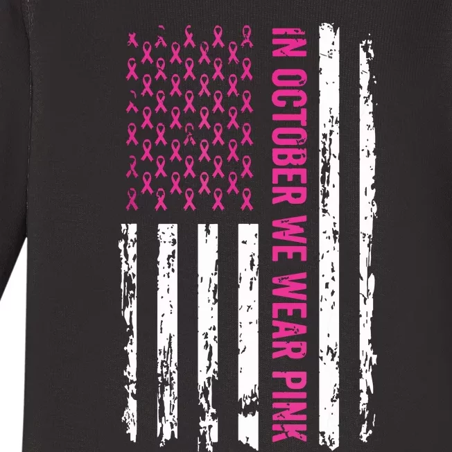 In October We Wear Pink Shirts Pink Ribbon Flag Breast Cancer Baby Long Sleeve Bodysuit