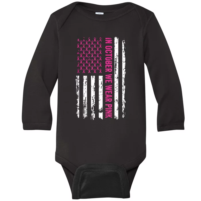 In October We Wear Pink Shirts Pink Ribbon Flag Breast Cancer Baby Long Sleeve Bodysuit