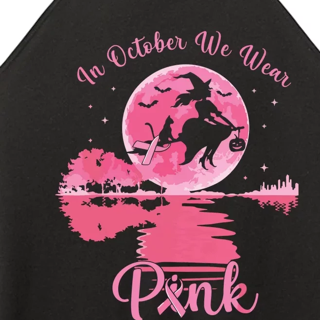 In October We Wear Witch Breast Cancer Halloween Women’s Perfect Tri Rocker Tank