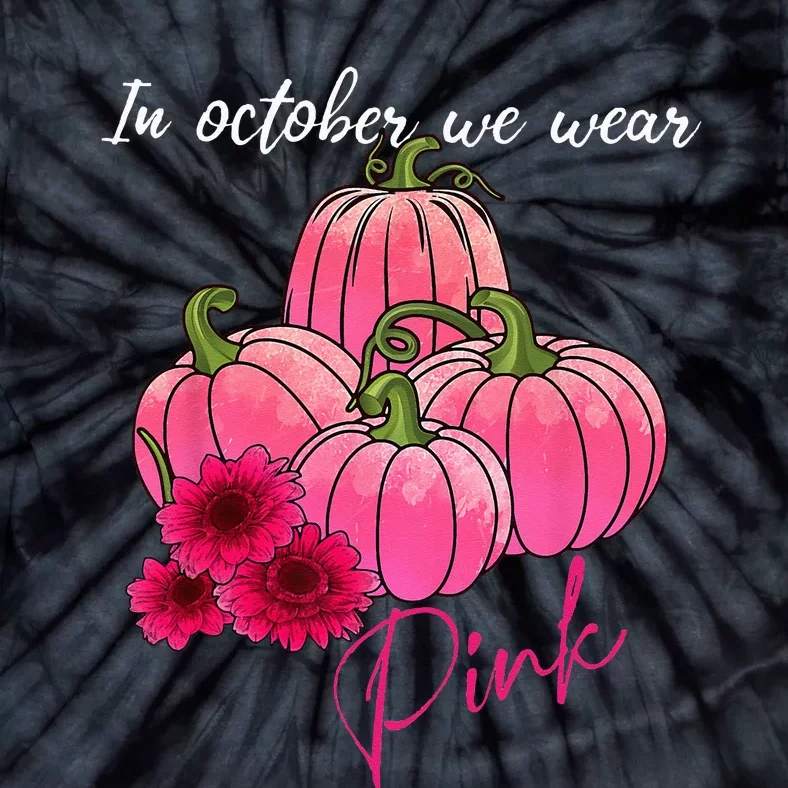 In October We Wear Pink Pumpkin Breast Cancer Awareness Tie-Dye T-Shirt